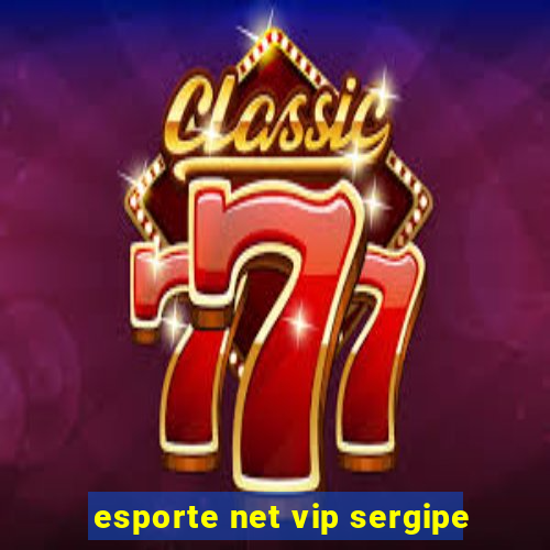 esporte net vip sergipe